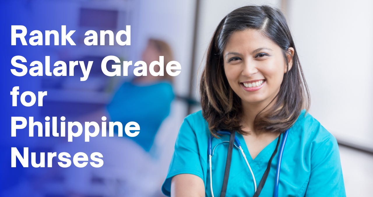 GOV'T NURSE Rank and Salary Grade of Government Nurses in the